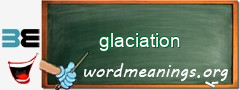 WordMeaning blackboard for glaciation